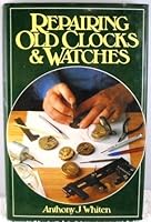 Repairing Old Clocks and Watches