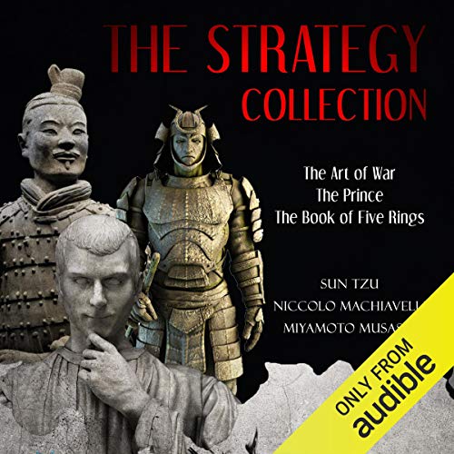 The Strategy Collection: The Art of War, The Prince, and The Book of Five Rings