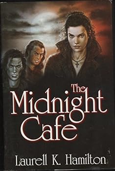 The Midnight Cafe (Anita Blake, Vampire Hunter, #4-6) - Book  of the Anita Blake, Vampire Hunter