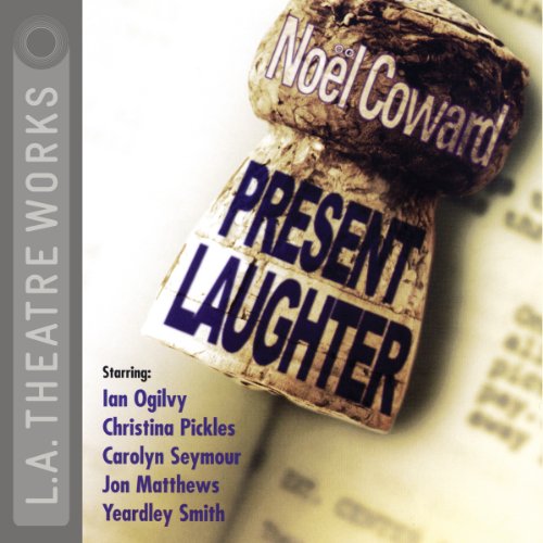 Present Laughter Audiobook By Noel Coward cover art