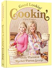 Good Lookin&#39; Cookin&#39;: A Year of Meals - A Lifetime of Family, Friends, and Food [A Cookbook]