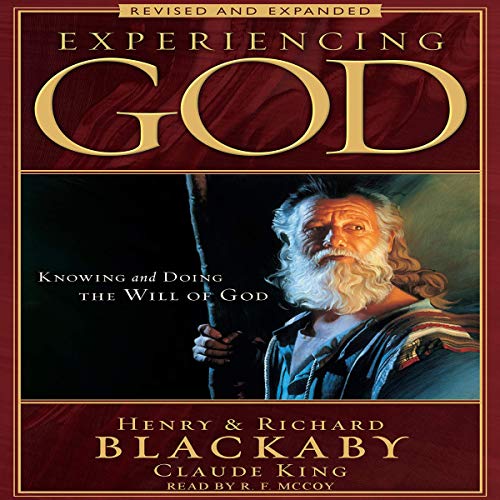 Experiencing God: Knowing and Doing the Will of God