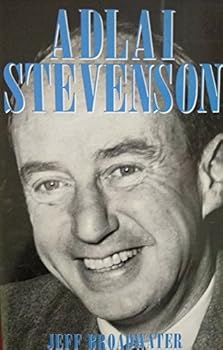 Paperback Adlai Stevenson and American Politics: The Odyssey of a Cold War Liberal Book