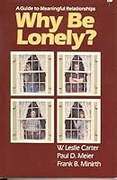 Why Be Lonely: A Guide to a Meaningful Relationship 0801024749 Book Cover