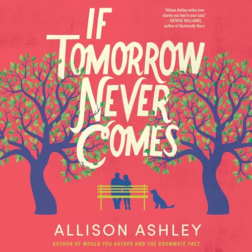 If Tomorrow Never Comes Audiobook By Allison Ashley cover art