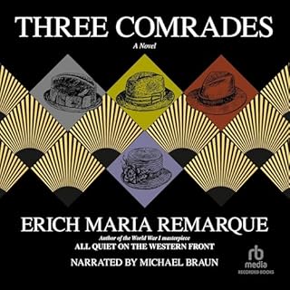 Three Comrades Audiolibro Por Erich Maria Remarque, Arthur Wesley Wheen - translator arte de portada