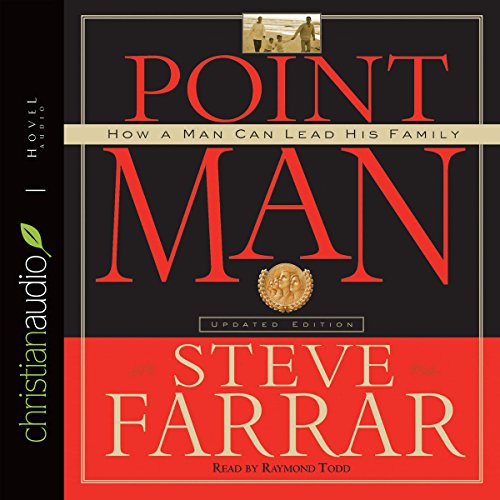 Point Man: How a Man Can Lead His Family