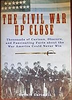 The Civil War Up Close 0760778108 Book Cover