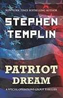 Patriot Dream: A Special Operations Group Thriller 1980244537 Book Cover