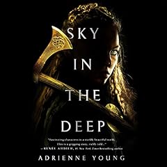 Sky in the Deep Audiobook By Adrienne Young cover art