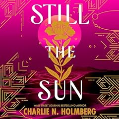 Still the Sun Audiobook By Charlie N. Holmberg cover art