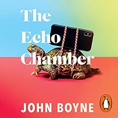 The Echo Chamber Audiolibro Por John Boyne arte de portada