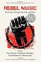 Rebel Music: Resistance Through Hip Hop and Punk (Hc) 1623969093 Book Cover