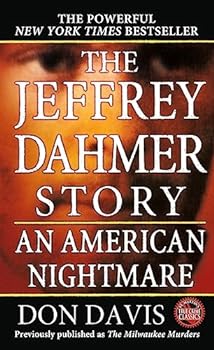 Mass Market Paperback The Jeffrey Dahmer Story: An American Nightmare Book