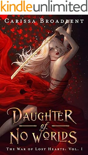 Daughter of No Worlds (The War of Lost Hearts Book 1)