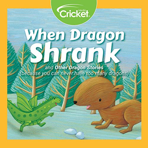 When Dragon Shrank and Other Dragon Stories Audiolibro Por Maggie Murphy, Monica M. Row, Debbie Urbanski, Tina Tocco, Frances