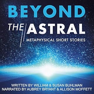 Beyond the Astral Audiolibro Por William Buhlman, Susan Buhlman arte de portada