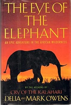 Hardcover The Eye of the Elephant: An Epic Adventure in the African Wilderness Book