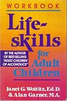 The Lifeskills for Adult Children Workbook 1558741305 Book Cover