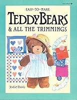 Easy-To-Make Teddy Bears & All the Trimmings (Easy-To-Make)