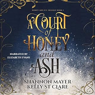 A Court of Honey and Ash Audiobook By Shannon Mayer, Kelly St. Clare cover art