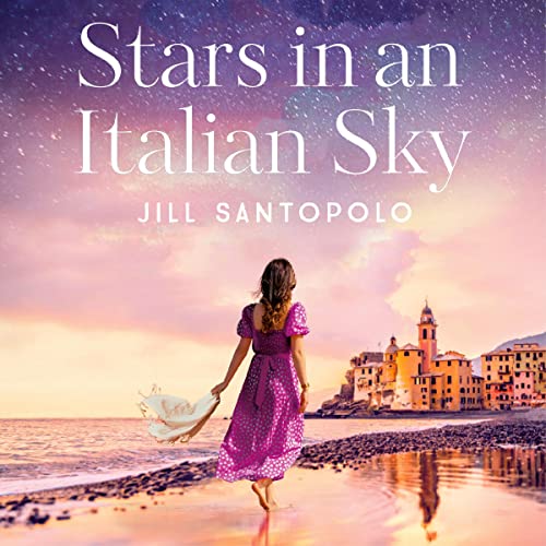 Stars in an Italian Sky Audiobook By Jill Santopolo cover art