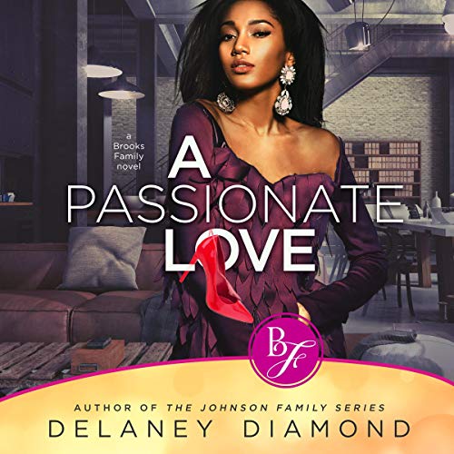 A Passionate Love Audiobook By Delaney Diamond cover art