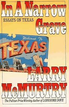 Paperback IN A NARROW GRAVE: Essays on Texas Book