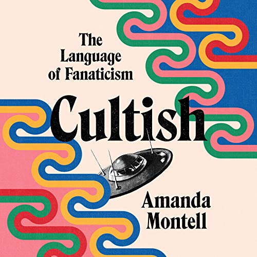 Cultish Audiobook By Amanda Montell cover art