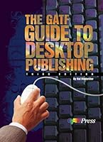 The GATF Guide to Desktop Publishing 0883622416 Book Cover