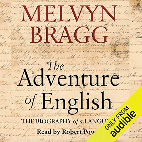 The Adventure of English: The Biography of a Language