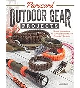 Paracord Outdoor Gear Projects: Simple Instructions for Survival Bracelets and Other DIY Projects...