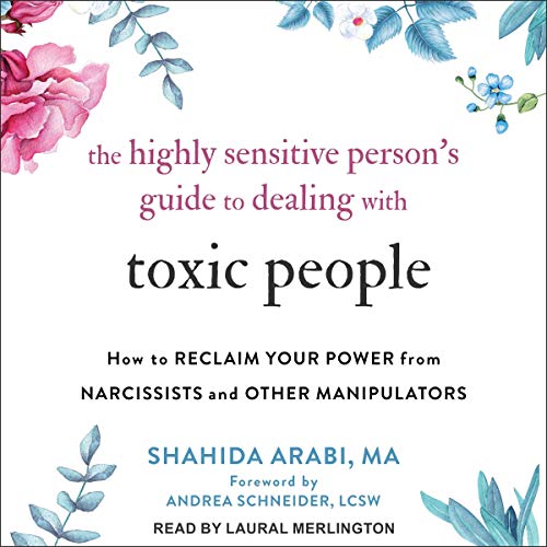 The Highly Sensitive Person’s Guide to Dealing with Toxic People Audiolibro Por Shahida Arabi MA arte de portada