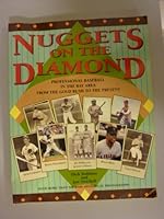Nuggets on the Diamond: Professional Baseball in the Bay Area from the Gold Rush to the Present