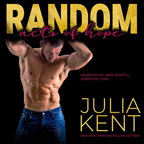 Random Acts of Hope: Enemies to Lovers Second Chance Romantic Comedy Audiolivro Por Julia Kent capa