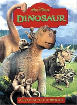 Hardcover Dinosaur: A Read-Aloud Storybook (Walt Disney Pictures) Book