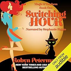 Switching Hour: Magic and Mayhem Book One Audiobook By Robyn Peterman cover art