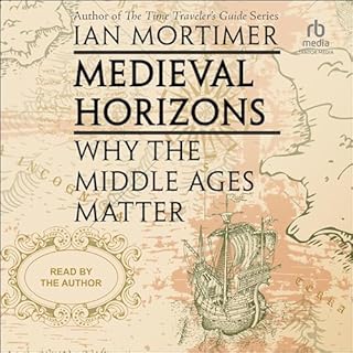 Medieval Horizons Audiolibro Por Ian Mortimer arte de portada