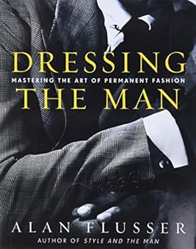 Hardcover Dressing the Man: Mastering the Art of Permanent Fashion Book