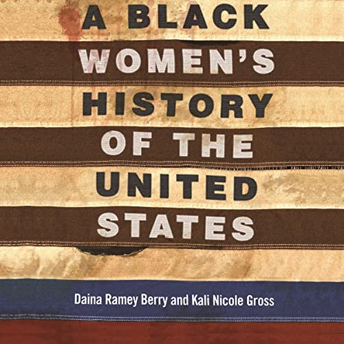 A Black Women's History of the United States Audiolibro Por Daina Ramey Berry, Kali Nicole Gross arte de portada