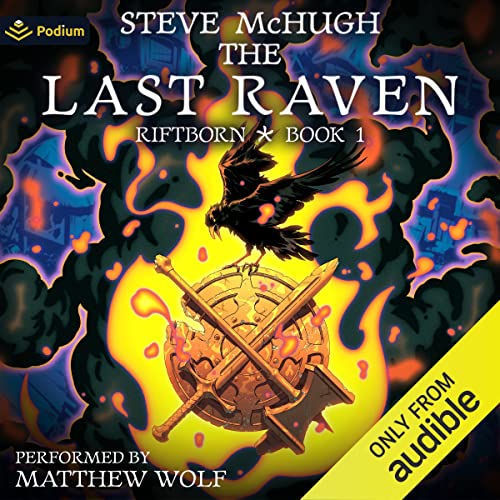 The Last Raven: An Urban Fantasy Thriller Audiobook By Steve McHugh cover art