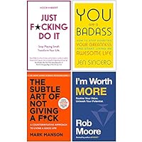 Just F*cking Do It, You Are a Badass, The Subtle Art of Not Giving A F*ck, I'm Worth More 4 Books Collection Set 9123966882 Book Cover