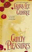 Guilty Pleasures (Guilty Series) by Laura Lee Guhrke (2004-01-03) B01FIYD2F2 Book Cover