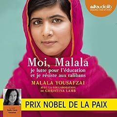 Moi, Malala. Je lutte pour l'éducation et je résiste aux talibans