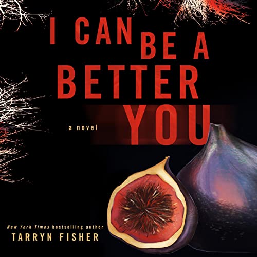 I Can Be a Better You Audiolivro Por Tarryn Fisher capa