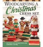 Woodcarving a Christmas Chess Set: Patterns and Instructions for Caricature Carving (Fox Chapel P...