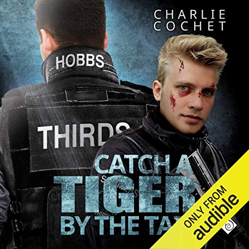 Catch a Tiger by the Tail Audiobook By Charlie Cochet cover art