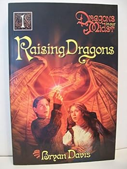 Paperback Raising Dragons (Dragons in Our Midst, Book 1) (Volume 1) Book