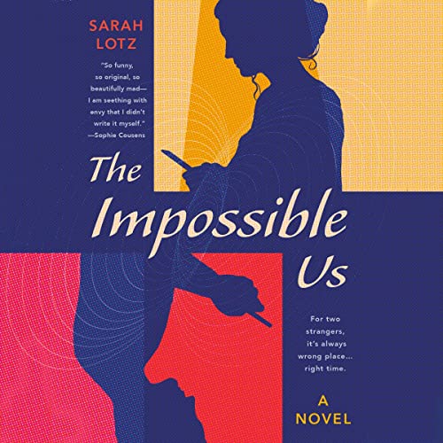 The Impossible Us Audiolibro Por Sarah Lotz arte de portada