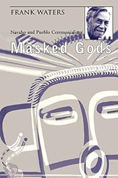 Paperback Masked Gods: Navaho and Pueblo Ceremonialism Book